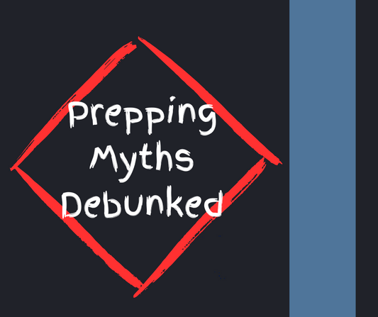Is Prepping Worth It? Debunking Common Myths